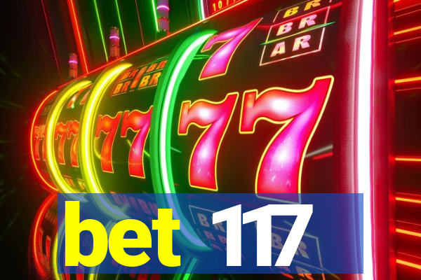 bet 117